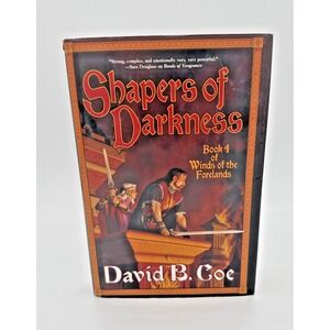 Shapers of Darkness Book 4 Winds of the Forelands HCDJ David B Coe 2005 1st Ed